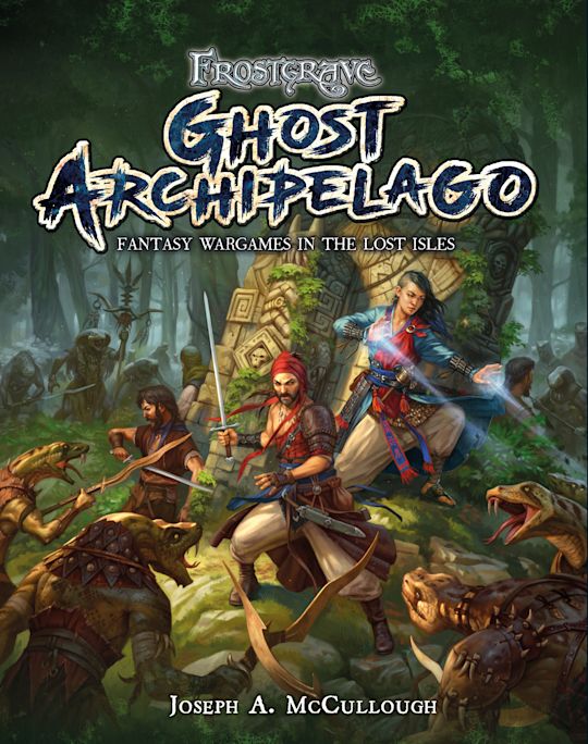 Frostgrave Ghost Archipelago Fantasy Wargames in the Lost Cities