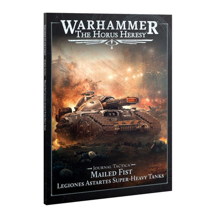 Journal Tactica: Mailed Fist – Legiones Astartes Super-heavy Tanks (PRE-ORDER FOR APRIL 4TH)